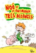 Noé et les animaux très dérangés, Cédric Asna, livre jeunesse