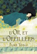 D'or et d'oreillers, Flore Vesco, livre jeunesse