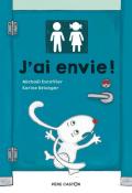 J'ai envie !, Michaël Escoffier, Karine Bélanger, livre jeunesse