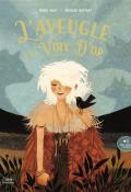 L'aveugle à la voix d'or, Maria Diaz, Nicolas Duffaut, livre jeunesse