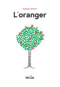 L'oranger, Andrea Antinori, livre jeunesse