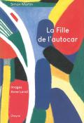 La fille de l'autocar, Simon Martin, Anne Laval, livre jeunesse