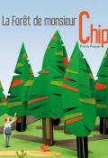 La forêt de monsieur Chip, Patrick Pasques, livre jeunesse