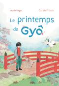 Le printemps de Gyô, Aude Hage, Carole Fritsch, livre jeunesse