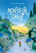 Monsieur Chien, Séverine Vidal, Laurent Simon, livre jeunesse