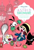 Fabrice Parme, Astrid Bromure (T. 6). Comment fricasser le lapin charmeur, livre jeunesse