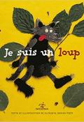 Je suis un loup, Florence Jenner Metz, livre jeunesse