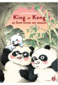 King et Kong se font livrer un cousin, Alex Cousseau, livre jeunesse