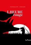 L'heure rouge, Marie-Astrid Bailly-Maître, Antoine Guilloppé, livre jeunesse