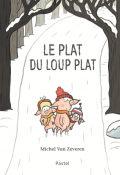 Le plat du loup plat, Michel Van Zeveren, livre jeunesse