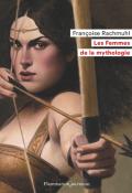 Les femmes de la mythologie, Françoise Rachmuhl, livre jeunesse