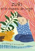 Zuri et le chapeau de jungle, Anna Ribbing, Ida Sundin Asp, livre jeunesse