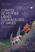 Contes de femmes libres, courageuses et sages, Marilyn Plénard, Maylis Vigouroux, livre jeunesse