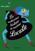 La malheureuse histoire de madame Lacrotte, Bruno Gibert, Bruno Gibert. Livre jeunesse