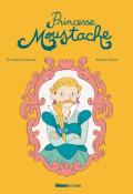 Princesse Moustache, Eve-Marie Lobriaut, Aurélie Grand, Livre jeunesse