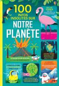 100 infos insolites sur notre planète, collectif, livre jeunesse