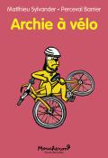 Archie à vélo, Matthieu Sylvander, Perceval Barrier, livre jeunesse
