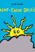 Cache-cache soleil, Benoît Charlat, livre jeunesse