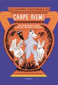 Carpe Diem, Zuzanna Kisielewska, Agata Dudek, Lydia Waleryszak, livre jeunesse