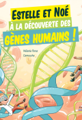 Estelle et Noé à la découverte des gènes humains, Mélanie Perez, Camouche, livre jeunesse