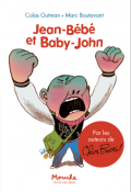 Jean-Bébé et Baby-John, Colas Gutman, Marc Boutavant, livre jeunesse