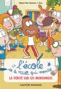 L'école de la rue qui monte (T. 4). La vérité sur les mensonges, Hubert Ben Kemoun, Sess, livre jeunesse