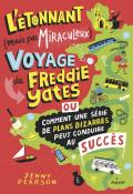 L'étonnant (mais pas miraculeux) voyage de Freddie Yates, livre jeunesse