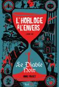 L'horloge à l'envers (T. 1). Le Diable Noir, Anne Pouget, livre jeunesse