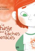 La chasse aux taches tenaces, Emilie Demers, Elodie Duhameau, livre jeunesse