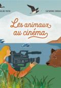 Les animaux au cinéma, Pauline Payen, Catherine Cordasco, livre jeunesse