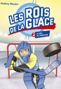 Les rois de la glace (T. 2). Le défi de Jonathan, Audrey Moulin, Giuliano Aloisi, livre jeunesse