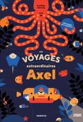 Les voyages extraordinaires d'Axel, Aurélien Jeanney, livre jeunesse