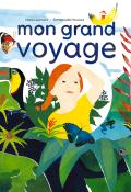 Mon grand voyage : à la découverte des écosystèmes, Marie Lescroart, Emmanuelle Houssais, livre jeunesse