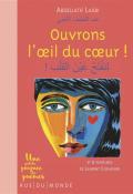 Ouvrons l'œil du cœur, Abdellatif Laâbi, Laurent Corvaisier, livre jeunesse