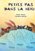 Petits pas dans la neige, Annie Vintze, Caroline Merola