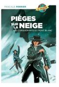 Pièges sur la neige, les conquérants du mont Blanc, Pascale Perrier, livre jeunesse