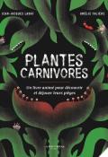 Plantes carnivores, Jean-Jacques Labat, Amélie Falière, livre jeunesse
