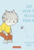 Que veux-tu, petite mouche ?, Marianne Dubuc, livre jeunesse