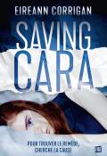 Saving Cara, Eireann Corrigan, livre jeunesse