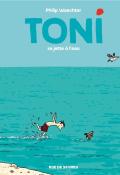Toni (T. 2). Toni se jette à l'eau, Philip Waechter, livre jeunesse
