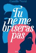 Tu ne me briseras pas, Camille Versi, livre jeunesse