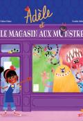 Adèle et le magasin des monstres, Céline Claire, Coralie Vallageas, livre jeunesse