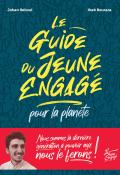 Le guide ou jeune engagé pour la planète, Johan Reboul, Ihab Bourara, Livre jeunesse