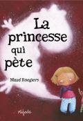 La princesse qui pète, Maud Roegiers, Maud Roegiers, livre jeunesse