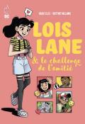 Lois Lane & le challenge de l'amitié, Grace Ellis, Brittney Williams, livre jeunesse