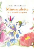 Minusculette et la bataille des fleurs, Kimiko, Christine Davenier, livre jeunesse