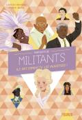 Portraits de militants: ils ont combattu les injustices !, Laureen Bouyssou, Xanthe Bouma, livre jeunesse