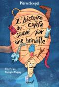 L'histoire du calife sauvé par une brindille - Senges - Duprey - Livre jeunesse