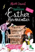 Les tribulations d'Esther Parmentier (T. 2).Trafic sanglant, vampires sur les dents, une nouvelle enquête qui voit rouge, Maëlle Desard, livre jeunesse