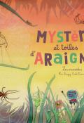 Mystères et toiles d'araignée : Les aranéides, Fleur Daugey, Emilie Vanvolsem, livre jeunesse